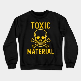 Toxic Material Crewneck Sweatshirt